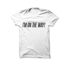 i'm on the way!