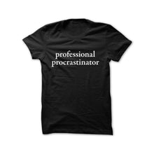 professional procrastinator