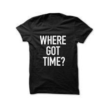 where got time?