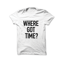 where got time?