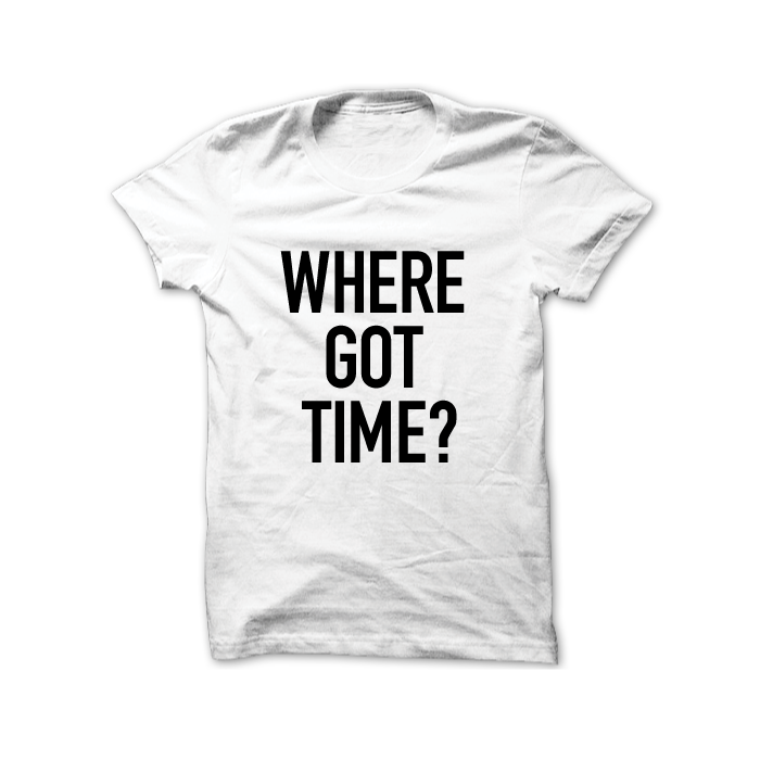 where got time?